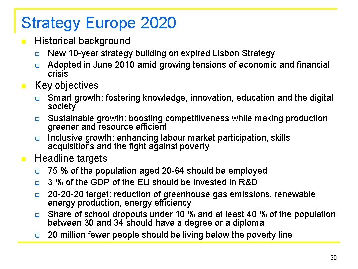 Strategy Europe 2020 n Historical background q q n Key objectives q q q