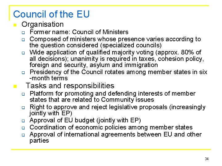 Council of the EU n Organisation q q Former name: Council of Ministers Composed