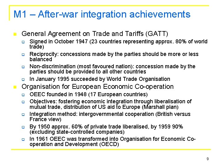 M 1 – After-war integration achievements n General Agreement on Trade and Tariffs (GATT)