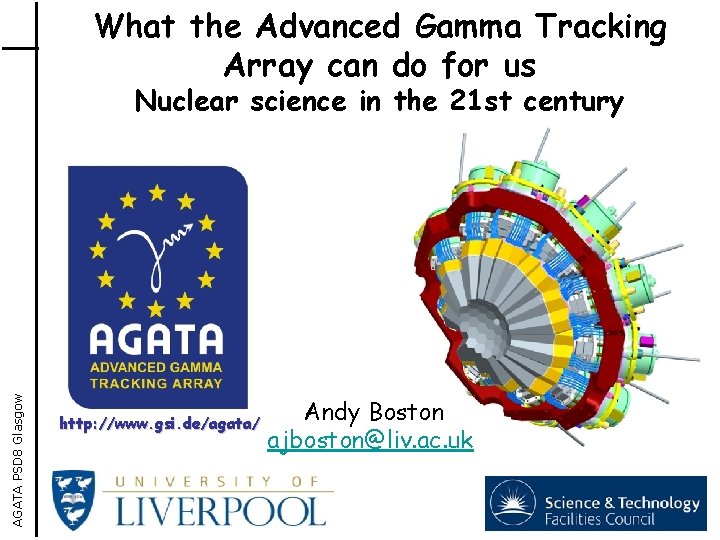 What the Advanced Gamma Tracking Array can do for us AGATA PSD 8 Glasgow