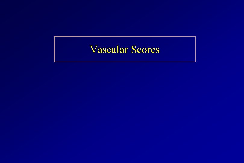 Vascular Scores 