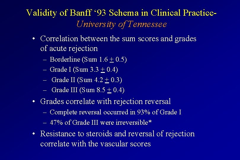 Validity of Banff ‘ 93 Schema in Clinical Practice. University of Tennessee • Correlation Validity of Banff ‘ 93 Schema in Clinical Practice. University of Tennessee • Correlation