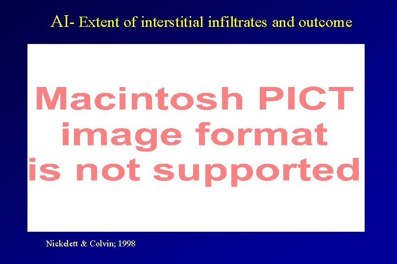 AI- Extent of interstitial infiltrates and outcome Nickelett & Colvin; 1998 AI- Extent of interstitial infiltrates and outcome Nickelett & Colvin; 1998
