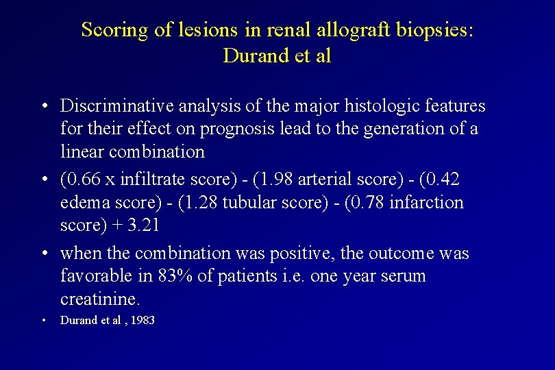 Scoring of lesions in renal allograft biopsies: Durand et al • Discriminative analysis of Scoring of lesions in renal allograft biopsies: Durand et al • Discriminative analysis of