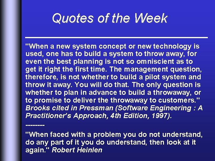 Quotes of the Week "When a new system concept or new technology is used,