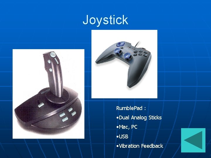 Joystick Rumble. Pad : • Dual Analog Sticks • Mac, PC • USB •