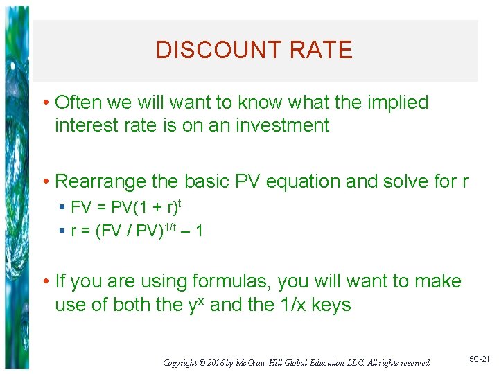 DISCOUNT RATE • Often we will want to know what the implied interest rate