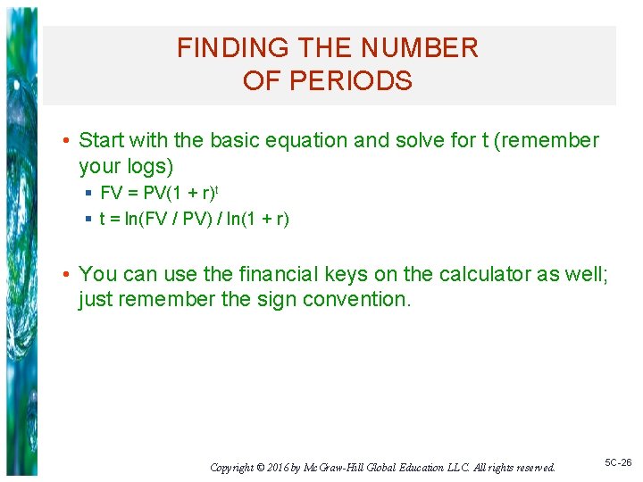 FINDING THE NUMBER OF PERIODS • Start with the basic equation and solve for