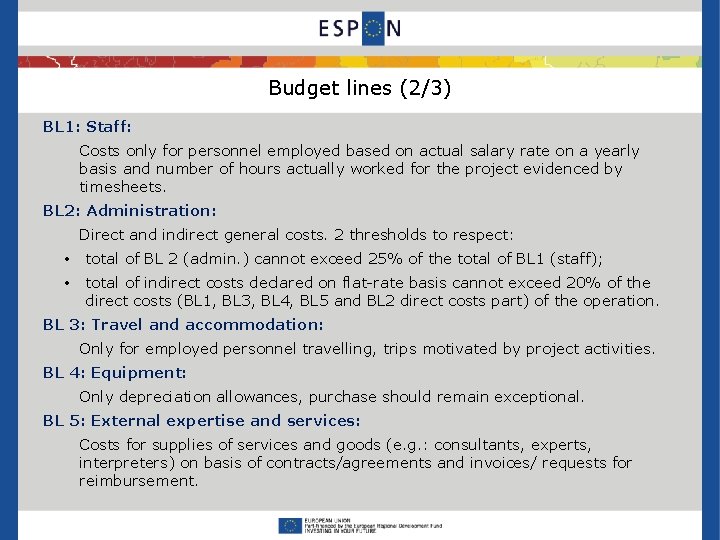 Budget lines (2/3) BL 1: Staff: Costs only for personnel employed based on actual