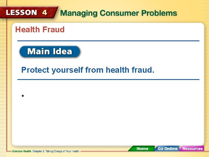 Health Fraud Protect yourself from health fraud. • 