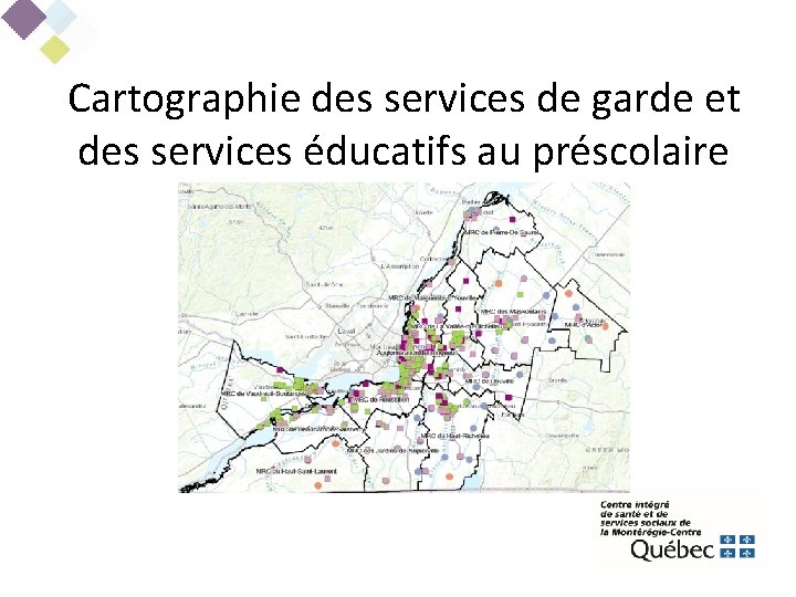 Cartographie des services de garde et des services éducatifs au préscolaire 