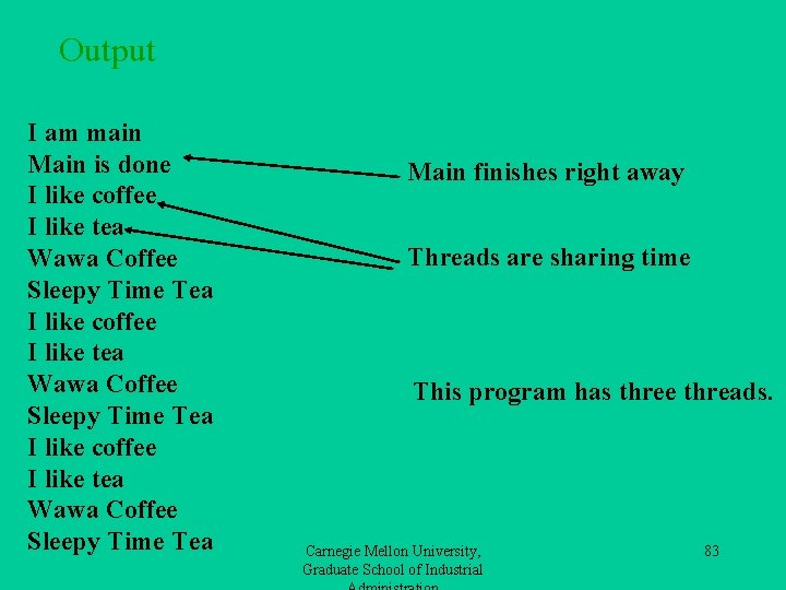 Output I am main Main is done I like coffee I like tea Wawa