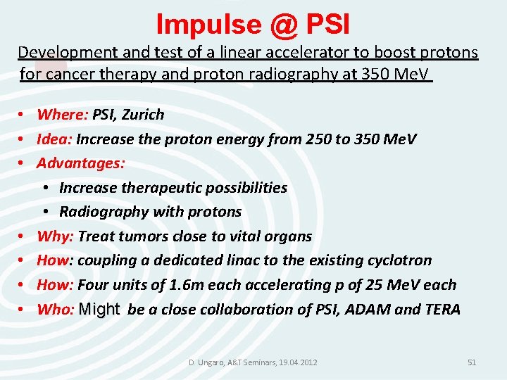 Impulse @ PSI Development and test of a linear accelerator to boost protons for Impulse @ PSI Development and test of a linear accelerator to boost protons for