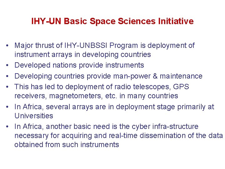 IHY-UN Basic Space Sciences Initiative • Major thrust of IHY-UNBSSI Program is deployment of