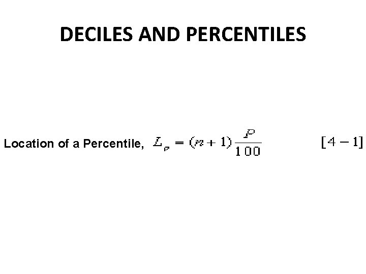 DECILES AND PERCENTILES Location of a Percentile, 