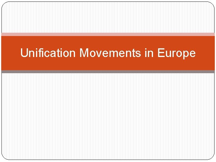 Unification Movements in Europe 