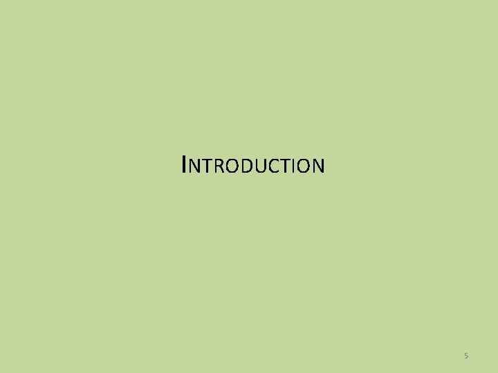 INTRODUCTION 5 