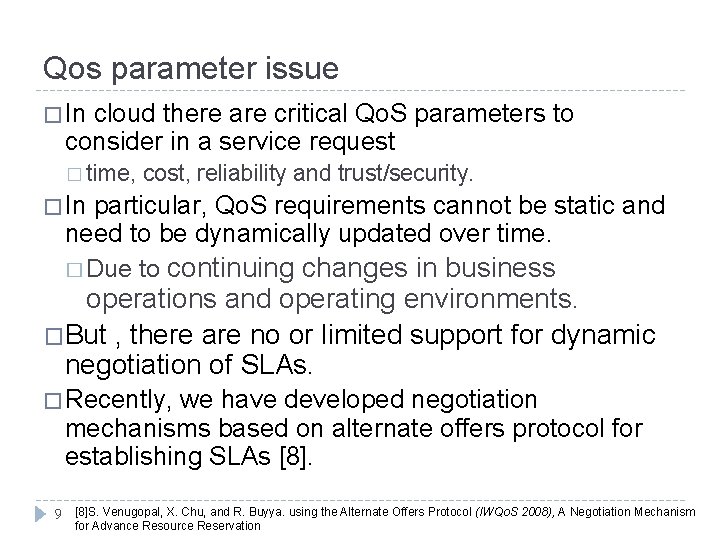 Qos parameter issue � In cloud there are critical Qo. S parameters to consider Qos parameter issue � In cloud there are critical Qo. S parameters to consider