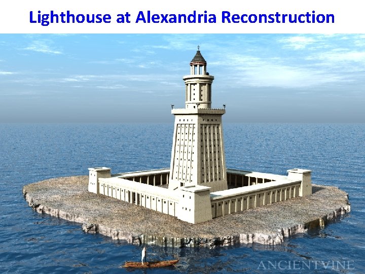 Lighthouse at Alexandria Reconstruction 