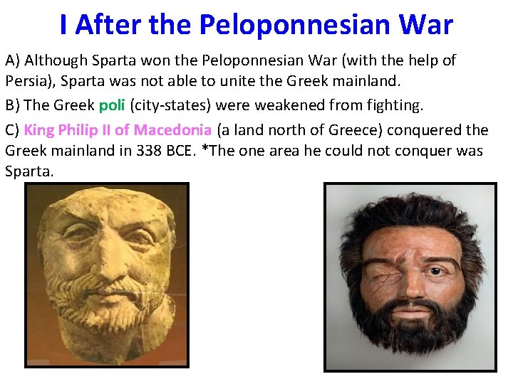 I After the Peloponnesian War A) Although Sparta won the Peloponnesian War (with the