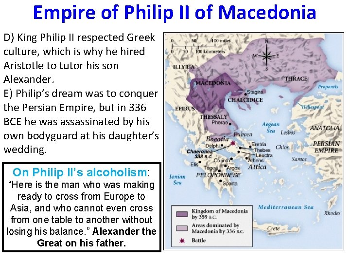 Empire of Philip II of Macedonia D) King Philip II respected Greek culture, which