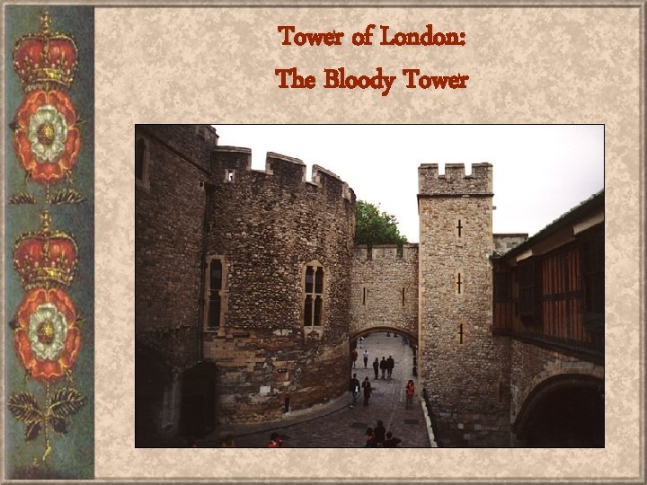 Tower of London: The Bloody Tower 