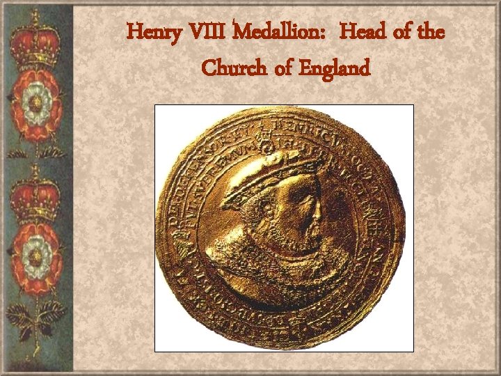 Henry VIII Medallion: Head of the Church of England 