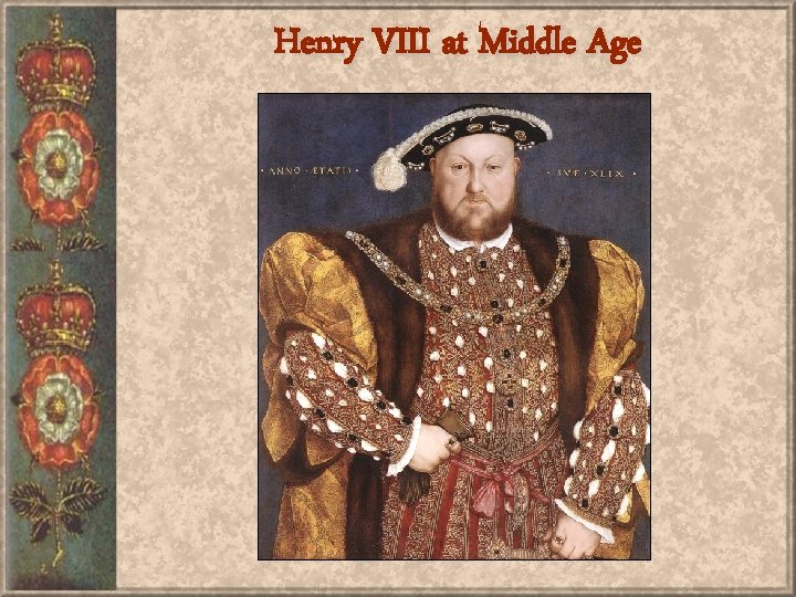 Henry VIII at Middle Age 