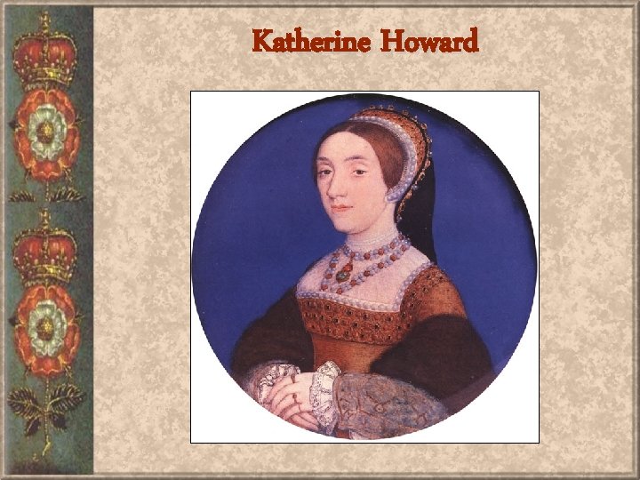 Katherine Howard 