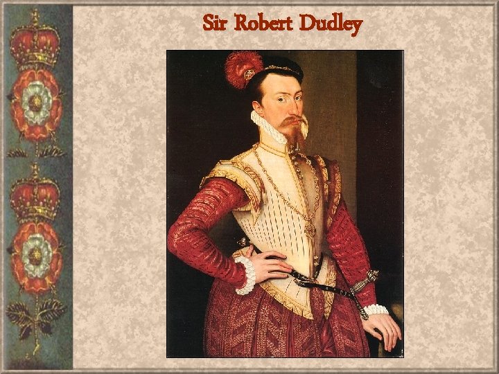 Sir Robert Dudley 