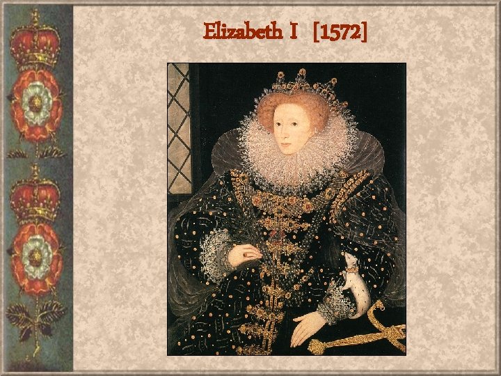 Elizabeth I [1572] 