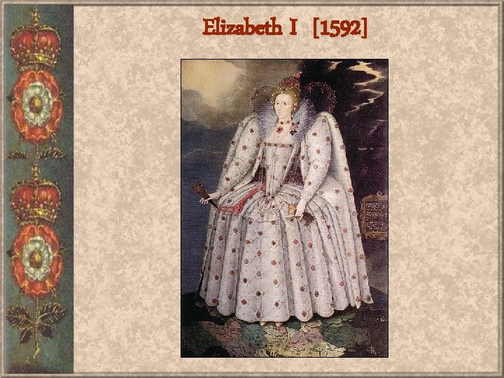 Elizabeth I [1592] 
