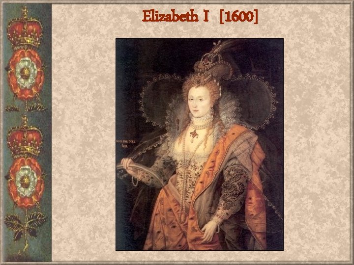 Elizabeth I [1600] 