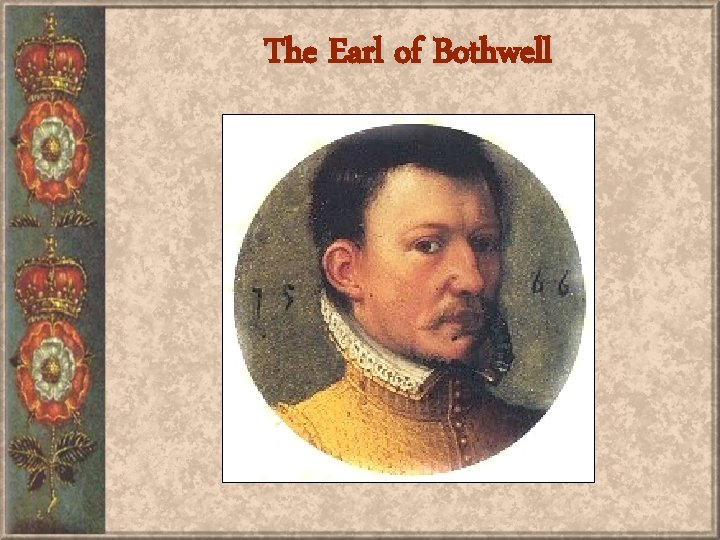 The Earl of Bothwell 