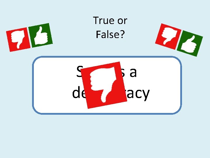 True or False? Syria is a democracy 