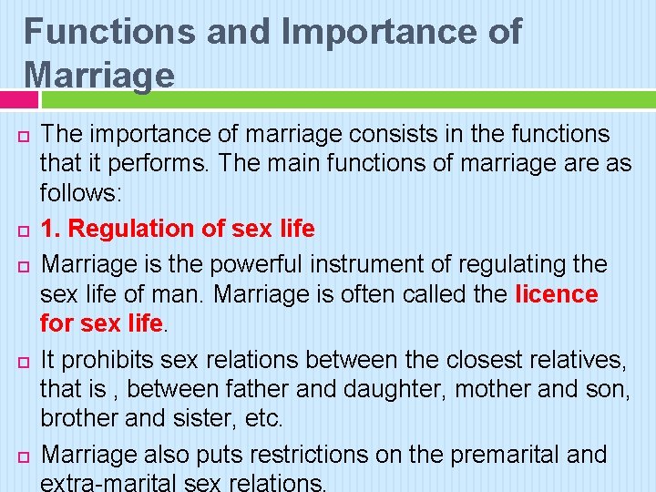 Functions and Importance of Marriage The importance of marriage consists in the functions that