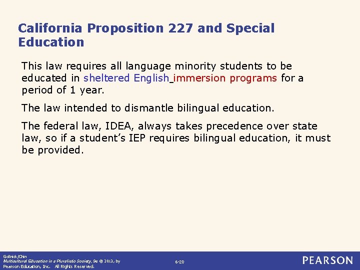 California Proposition 227 and Special Education This law requires all language minority students to