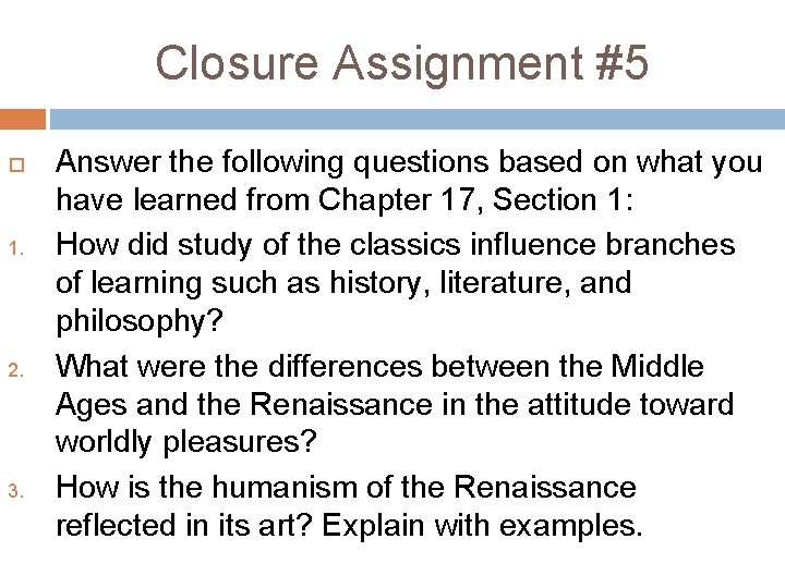 Closure Assignment #5 1. 2. 3. Answer the following questions based on what you