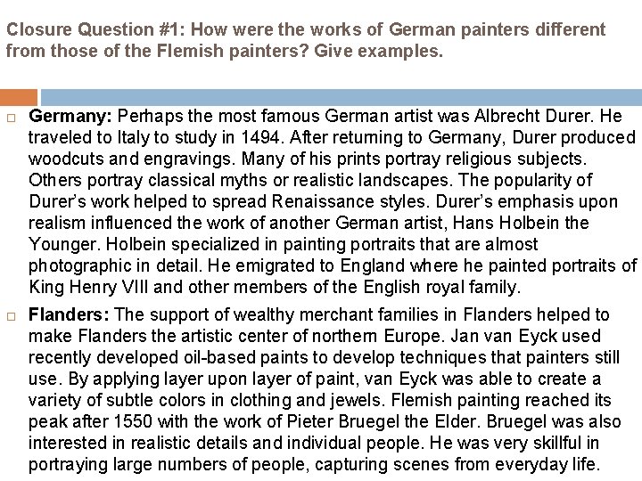 Closure Question #1: How were the works of German painters different from those of