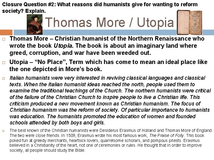 Closure Question #2: What reasons did humanists give for wanting to reform society? Explain.