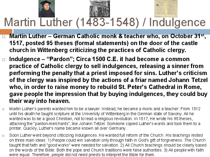 Martin Luther (1483 -1548) / Indulgence Martin Luther – German Catholic monk & teacher