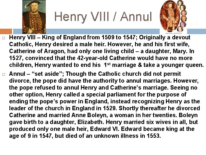 Henry VIII / Annul Henry VIII – King of England from 1509 to 1547;