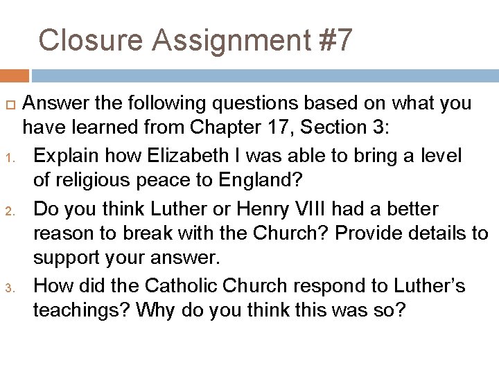 Closure Assignment #7 1. 2. 3. Answer the following questions based on what you