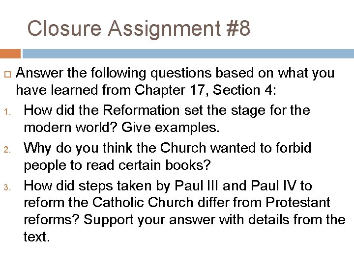Closure Assignment #8 1. 2. 3. Answer the following questions based on what you