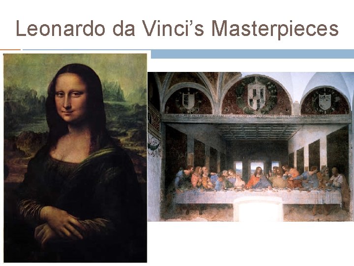 Leonardo da Vinci’s Masterpieces 