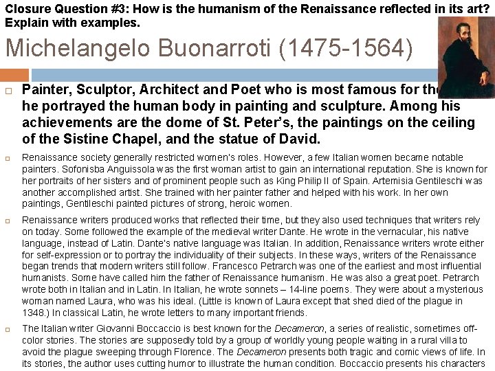 Closure Question #3: How is the humanism of the Renaissance reflected in its art?