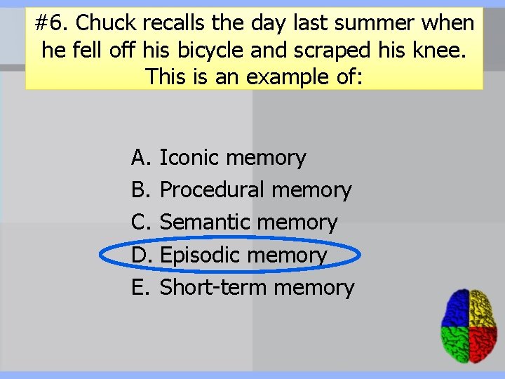 #6. Chuck recalls the day last summer when he fell off his bicycle and