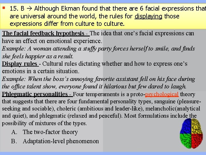 § 15. B Although Ekman found that there are 6 facial expressions that are