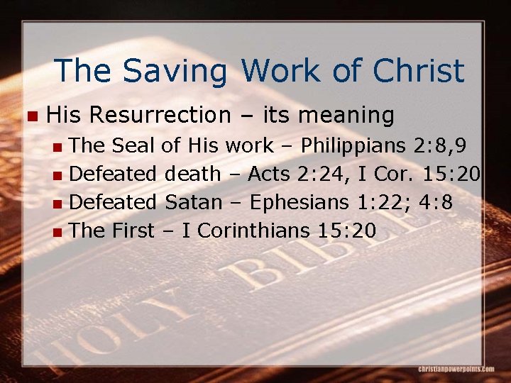 The Saving Work of Christ n His Resurrection – its meaning The Seal of