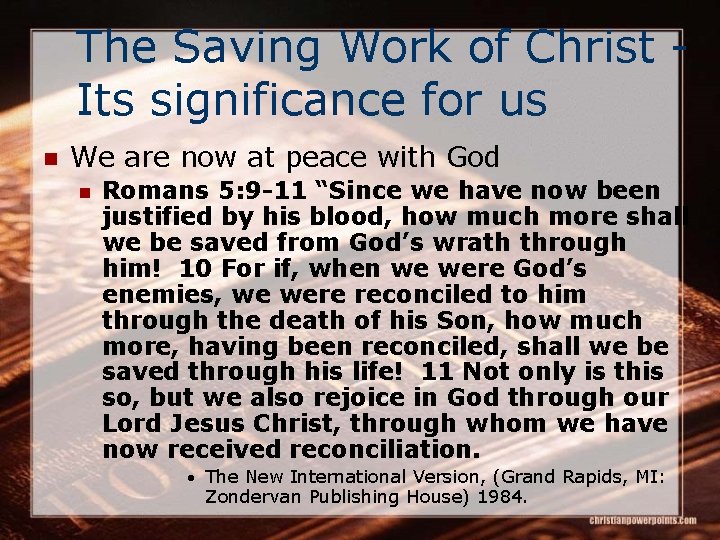 The Saving Work of Christ Its significance for us n We are now at